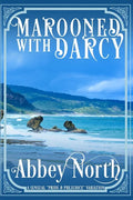 Marooned With Darcy: A Pride & Prejudice Variation - Paperback