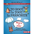 To Root, to Toot, to Parachute, 20th Anniversary Edition: What Is a Verb? - Library Binding