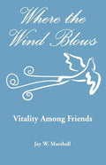 Where the Wind Blows - Vitality Among Friends - Paperback