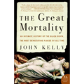 The Great Mortality: An Intimate History of the Black Death, the Most Devastating Plague of All Time - Paperback