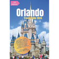 Orlando Travel Guide 2024: Ultimate Guide to Walt Disney World & Universal Orlando Resort, LEGOLAND, etc.: With Tips On Best Places to Visit, Tra - Paperback