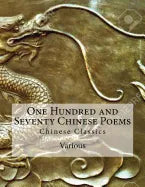 One Hundred and Seventy Chinese Poems: Chinese Classics - Paperback