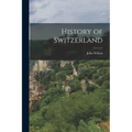 History of Switzerland - Paperback