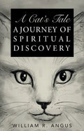 A Cat's Tale: A Journey of Spiritual Discovery - Paperback
