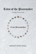 Tales of the Peacemaker: Through the first years - Paperback