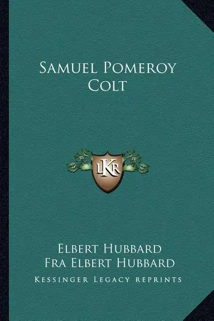 Samuel Pomeroy Colt - Paperback