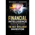 Financial Intelligence for New Entrepreneurs & The Best Intelligent Investor: Ultimate Beginners Guidebook to Help Improve Your Money Thinking and Men - Paperback