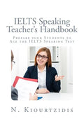 IELTS Speaking Teacher's Handbook: Prepare your Students to Ace the IELTS Speaking Test - Paperback
