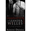 The Damnation of Leander Welles: Or, The Death & Life of Bennett Reeve - Paperback