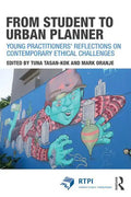 From Student to Urban Planner: Young Practitioners' Reflections on Contemporary Ethical Challenges - Paperback