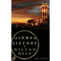 Hidden History of Hilton Head - Hardcover
