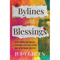 Bylines and Blessings: Overcoming Obstacles, Striving for Excellence, and Redefining Success - Paperback