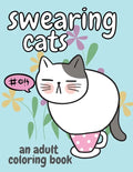 Swearing Cats: An Adult Coloring Book - Paperback