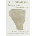Reason and Spontaneity: A New Solution to the Problem of Fact and Value - Paperback