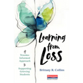 Learning from Loss: A Trauma-Informed Approach to Supporting Grieving Students - Paperback