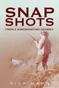 Snap Shots: from a Wingshooting Odyssey - Paperback
