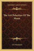The 144 Polarities of the Moon - Paperback