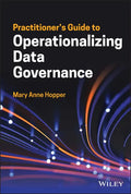 Practitioner's Guide to Operationalizing Data Governance - Hardcover