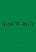 Shattered - Hardcover