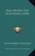 Ajax Defied the Lightning (1920) - Hardcover
