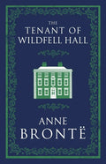 The Tenant of Wildfell Hall: Annotated Edition (Alma Classics Evergreens) - Paperback