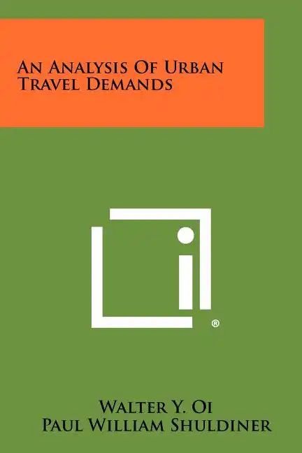 An Analysis Of Urban Travel Demands - Paperback