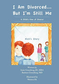 I Am Divorced...But I'm Still Me - A Child's View of Divorce - Nick's Story - Paperback
