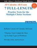 For Math Tutors: AP Calculus AB Exam 7 Full-Length Practice Tests for the Multiple Choice Sections: 7 Full-Length Practice Tests for th - Paperback