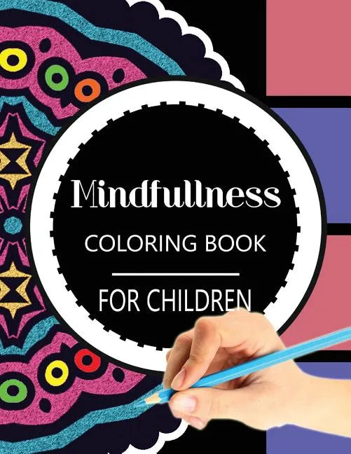 Mindfulness Coloring Book for Children: The best collection of Mandala Coloring book - Paperback
