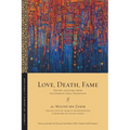 Love, Death, Fame: Poetry and Lore from the Emirati Oral Tradition - Paperback