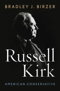 Russell Kirk: American Conservative - Hardcover