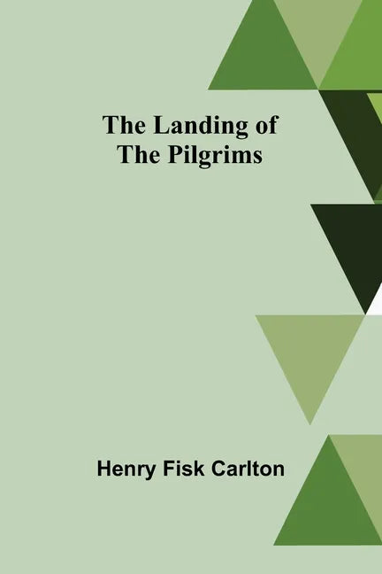 The Landing of the Pilgrims - Paperback