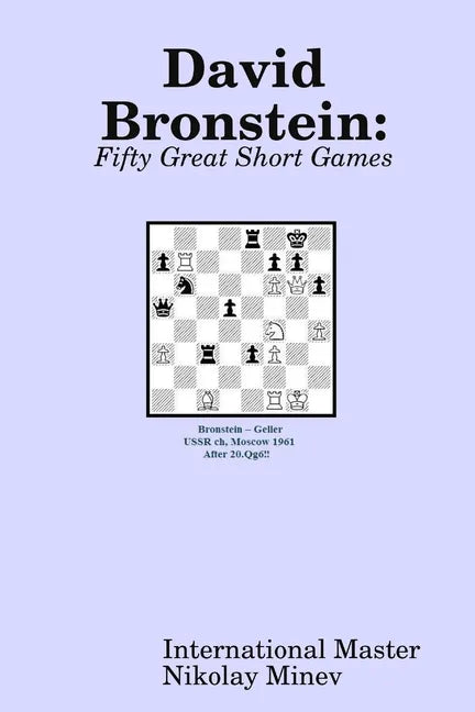 David Bronstein: Fifty Great Short Games - Paperback