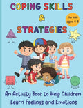 Coping Skills & Strategies: An activity book to help children learn feelings and emotions - Paperback
