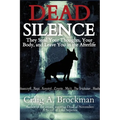 Dead Silence: They Steal Your Thoughts, Your Body, and Leave You in the Afterlife - Paperback
