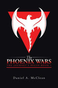 The Phoenix Wars: The Journey's Begin-Book 1 - Paperback