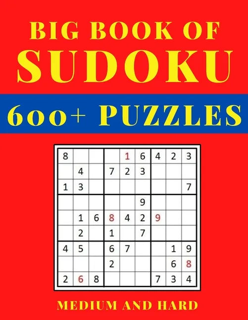 Big Book of Sudoku - Medium and Hard: Sudoku Activity Book with Over 600 Puzzles for Adults, sudoku puzzles for adults large print, Medium To Hard Sud - Paperback