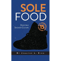 Sole Food: Digestible Sneaker Culture - Paperback