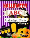 Halloween ABC Coloring Book Age 3-6: The Little Halloween Letters and Numbers Coloring Pages for Kids Age 3-6. First Alphabet and Count. - Paperback