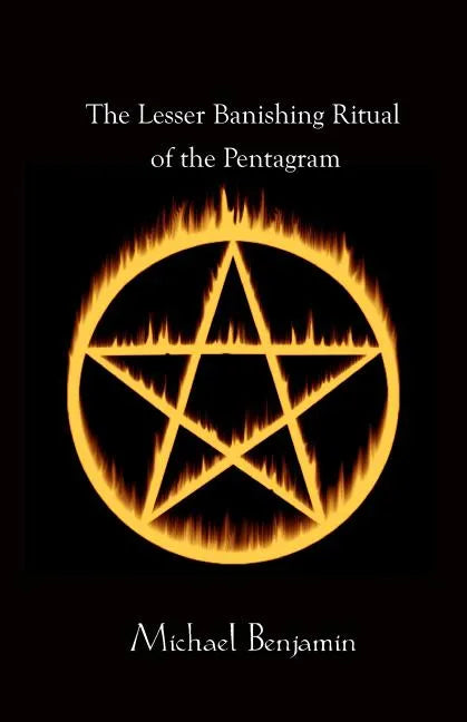 The Lesser Banishing Ritual of the Pentagram - Paperback