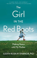 The Girl in the Red Boots: Making Peace with My Mother - Paperback