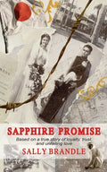 Sapphire Promise: Based on the true story of loyalty, trust, and unfailing love - Paperback