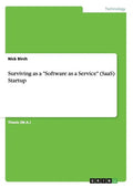 Surviving as a "Software as a Service" (SaaS) Startup - Paperback