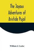 The Joyous Adventures of Aristide Pujol - Paperback