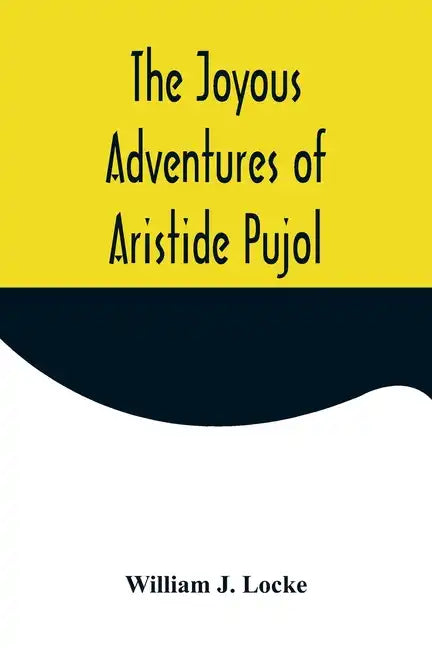 The Joyous Adventures of Aristide Pujol - Paperback
