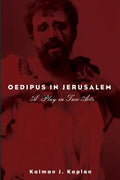 Oedipus in Jerusalem: A Play in Two Acts - Hardcover