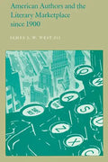 American Authors and the Literary Marketplace Since 1900 - Paperback