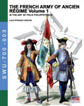The French army of Ancien Regime Vol. 1: In the art of Felix Philippoteaux - Paperback