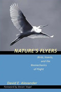 Nature's Flyers: Birds, Insects, and the Biomechanics of Flight - Paperback