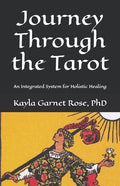 Journey Through the Tarot: An Integrated System for Holistic Healing - Paperback